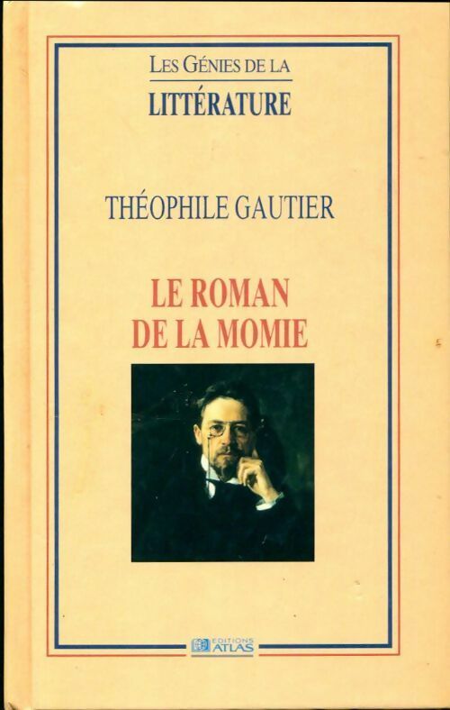 Le roman de la momie - Théophile Gautier -  Les génies de la littérature - Livre