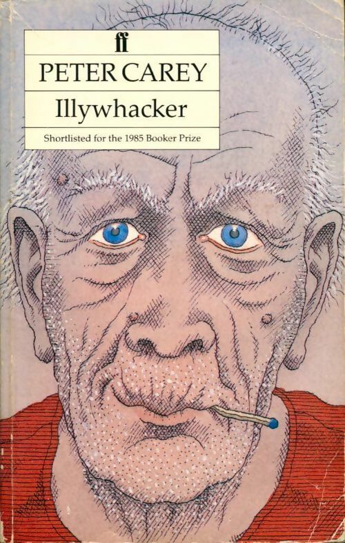 Illywhacker - Peter Carey -  Faber and Faber - Livre