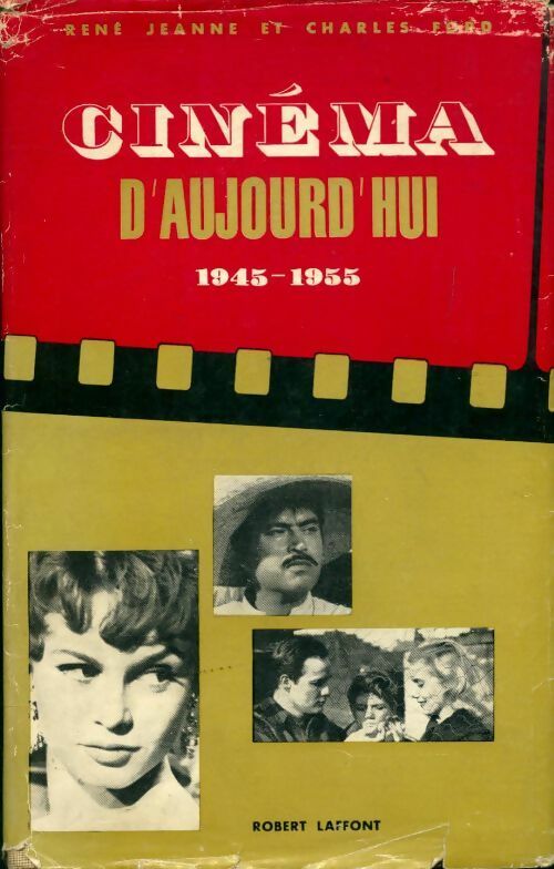Cinéma d'aujourd'hui 1945-1955 - Charles Ford -  Laffont GF - Livre