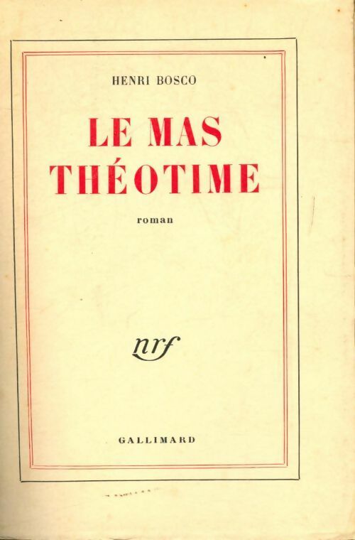 Le mas Théotime - Henri Bosco -  Gallimard GF - Livre