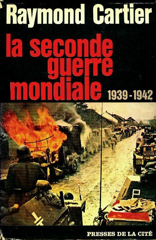 La seconde guerre mondiale (1942-1945) - Raymond Cartier -  Presses de la Cité GF - Livre
