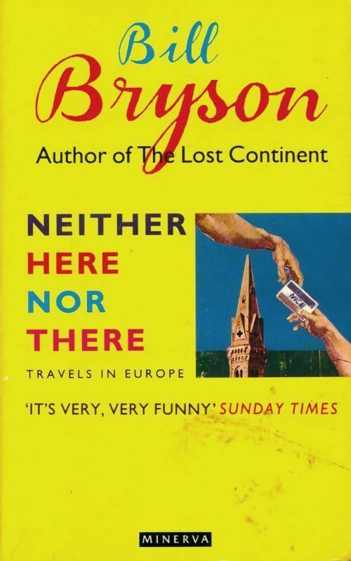 Neither here nor there - Bill Bryson -  Minerva (anglais) - Livre