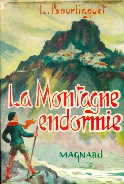 La montagne endormie - Léonce Bourliaguet -  Magnard GF - Livre