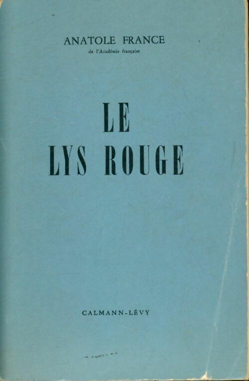 Le lys rouge - Anatole France -  Calmann-Lévy GF - Livre
