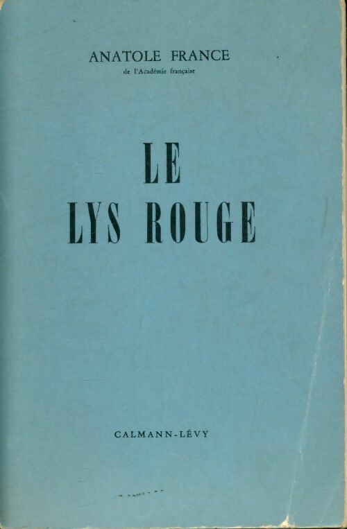 Le lys rouge - Anatole France -  Calmann-Lévy GF - Livre