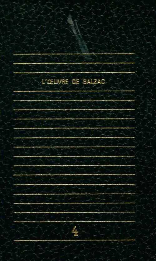 L'oeuvre de Balzac Tome IV - Honoré De Balzac -  Club Français du livre GF - Livre