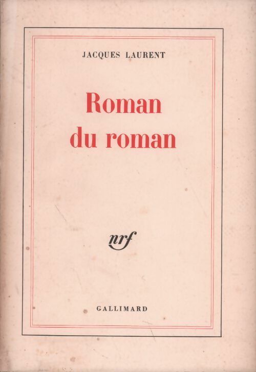 Roman du roman - Jacques Laurent -  Gallimard GF - Livre