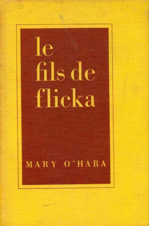 Le fils de Flicka - Mary O'Hara -  Calmann-Lévy GF - Livre