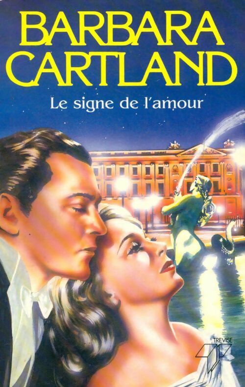 Le signe de l'amour - Barbara Cartland -  Trevise GF - Livre