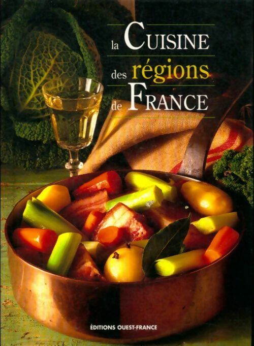 La cuisine des régions de France - Collectif -  Ouest France GF - Livre
