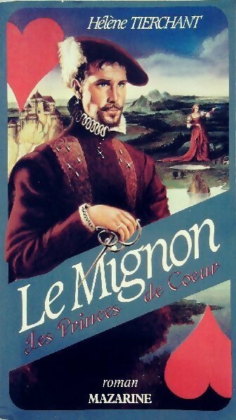 Les princes de coeur : Le mignon - Hélène Tierchant -  Mazarine GF - Livre