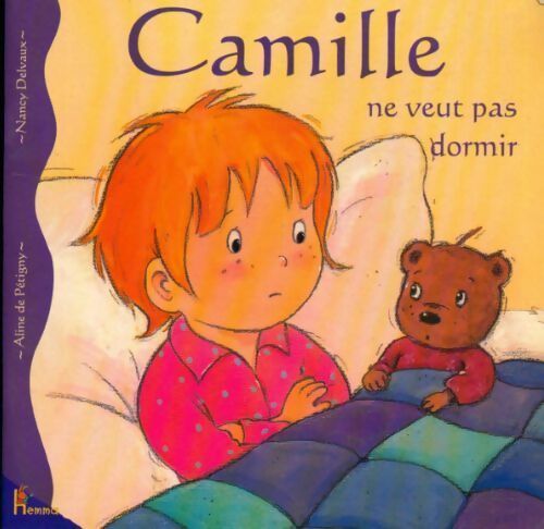 Camille ne veut pas dormir - Aline De Pétigny -  Camille - Livre