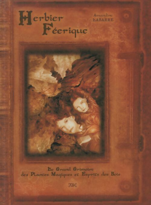 Herbier féerique - Amandine Labarre -  AK GF - Livre