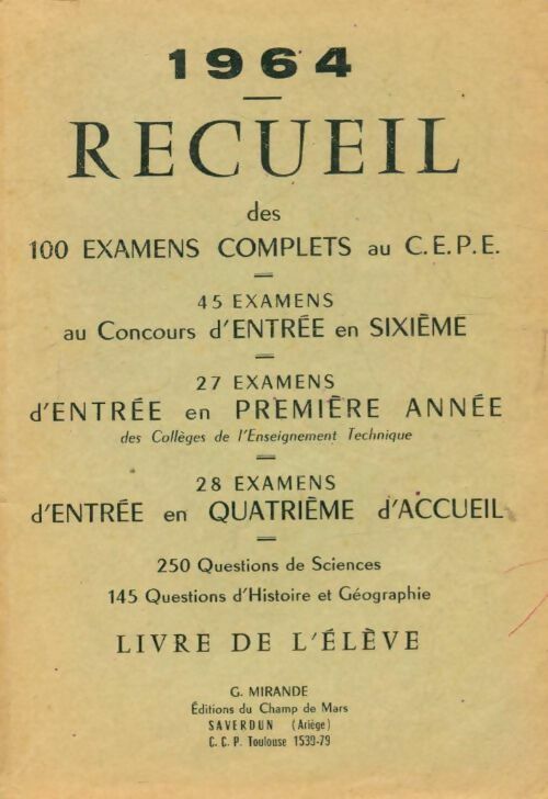 Recueil des 100 examens complets au CEPE / 45 examens au concours d'entrée en 6e /.... - Collectif -  Champs de mars poches divers - Livre