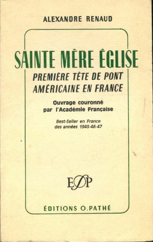 Sainte-mère-église. Première tête de pont américaine en France - Alexandre Renaud -  Pathé poches divers - Livre