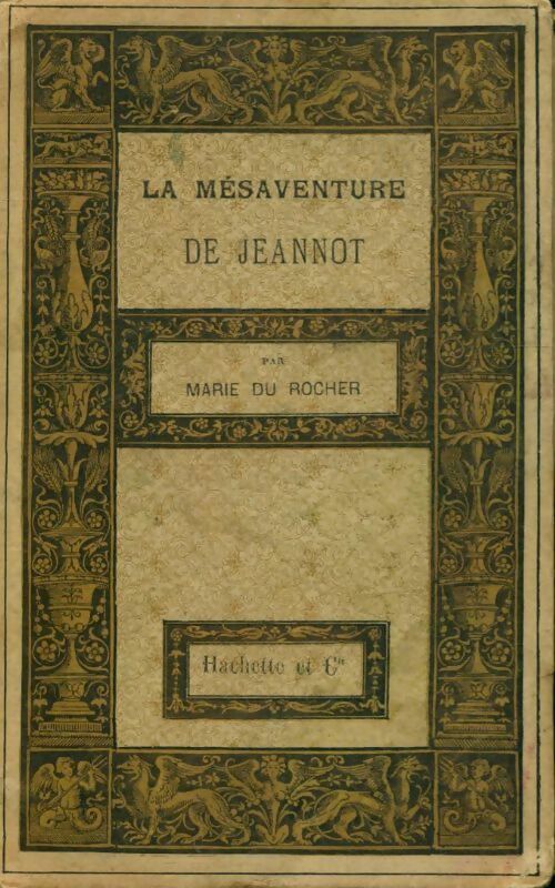 La mésaventure de Jeannot - Marie Du Rocher -  Hachette poches divers - Livre