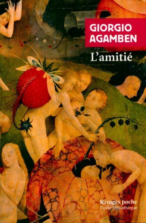 L'amitié - Giorgio Agamben -  Rivages Poche - Livre