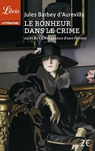 Le bonheur dans le crime - Jules Barbey D'Aurevilly -  Librio - Livre