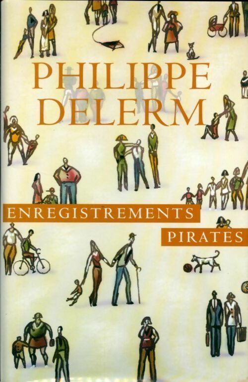 Enregistrements pirates - Philippe Delerm -  France Loisirs GF - Livre