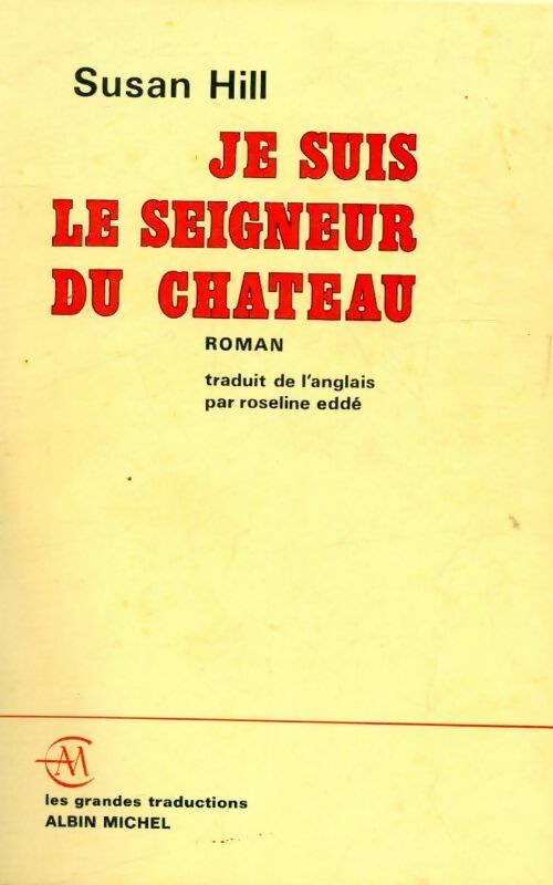 Je suis le seigneur du château - Susan Hill -  Les grandes traductions - Livre