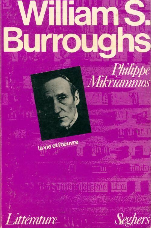 Williams Burroughs - Philippe Mikriammos -  Littérature - Livre