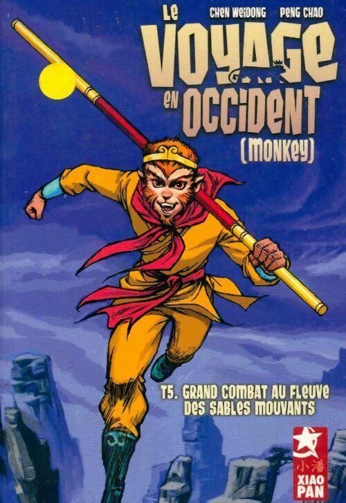 Le voyage en occident Tome V : Grand combat au fleuve des sables mouvants - Weidong Chen -  Xiao pan GF - Livre