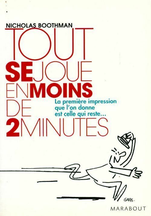 Tout se joue en moins de 2 minutes - Nicholas Boothman -  Bibliothèque Marabout - Livre