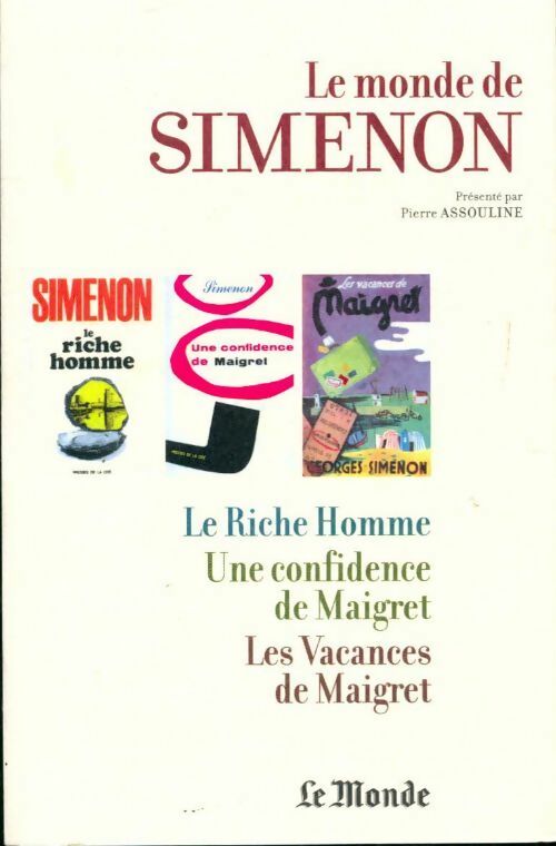 Le riche homme / Une confidence de Maigret / Les vacances de Maigret - Georges Simenon -  Le Monde GF - Livre