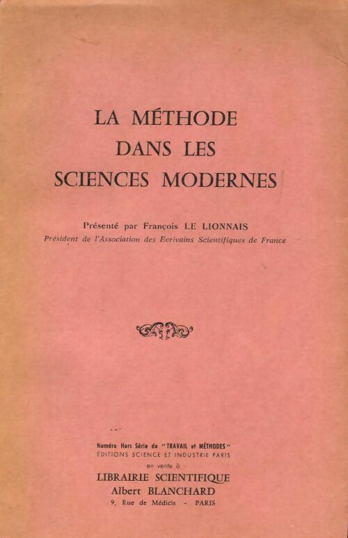 La méthode dans les sciences modernes - François Le Lionnais -  Albert Blanchard GF - Livre