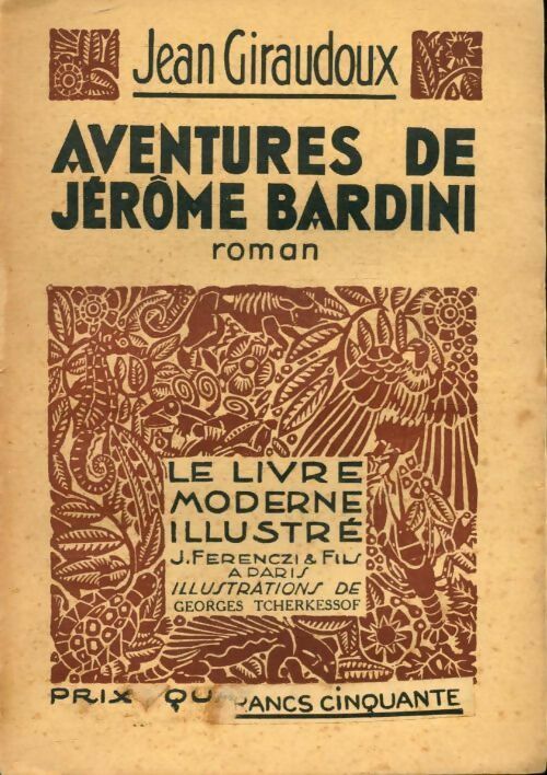 Aventures de Jérôme Bardini - Jean Giraudoux -  Le livre moderne illustré - Livre