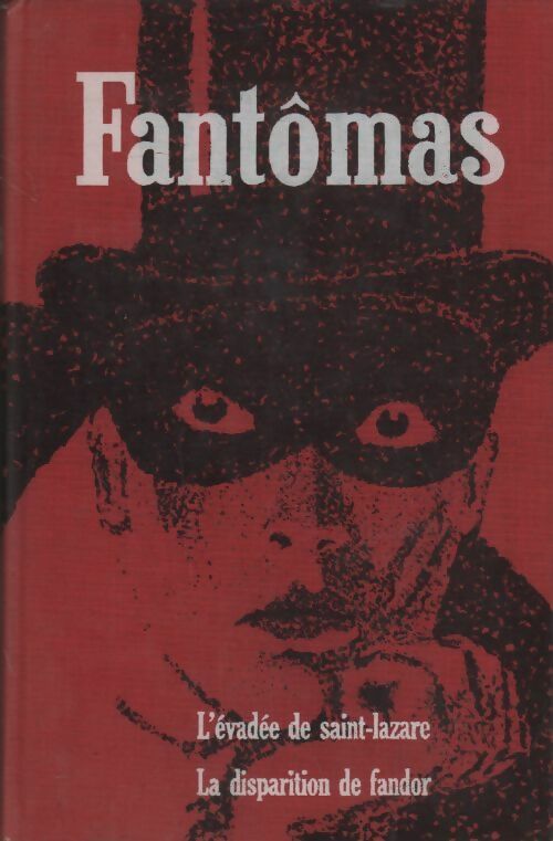 Fantômas Tome VIII : L'évadée de Saint-Lazare / La disparition de Fandor - Marcel Allain -  Laffont GF - Livre