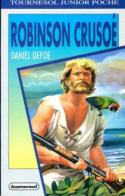 Robinson Crusoé - Daniel Defoe -  Tournesol Junior - Livre