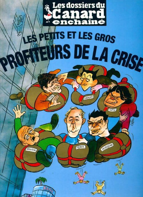 Les dossiers du canard enchaîné n°112 : Les petits et les gros profiteurs de la crise - Collectif -  Les dossiers du canard enchaîné - Livre