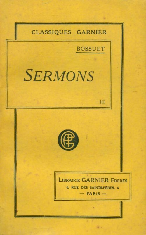 Sermons Tome III - Bossuet -  Garnier poche - Livre
