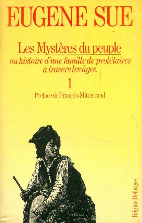 Les mystères du peuple ou l'histoire d'une famille de prolétaires à travers les ages Tome I - Eugène Sue -  Régine Deforges - Livre