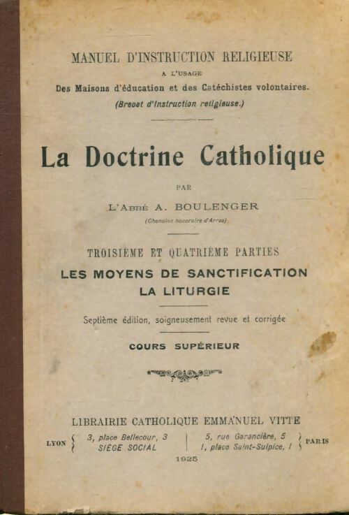 La doctrine catholique Tome III : Les moyens de sanctification la liturgie - A. Boulenger -  Vitte GF - Livre
