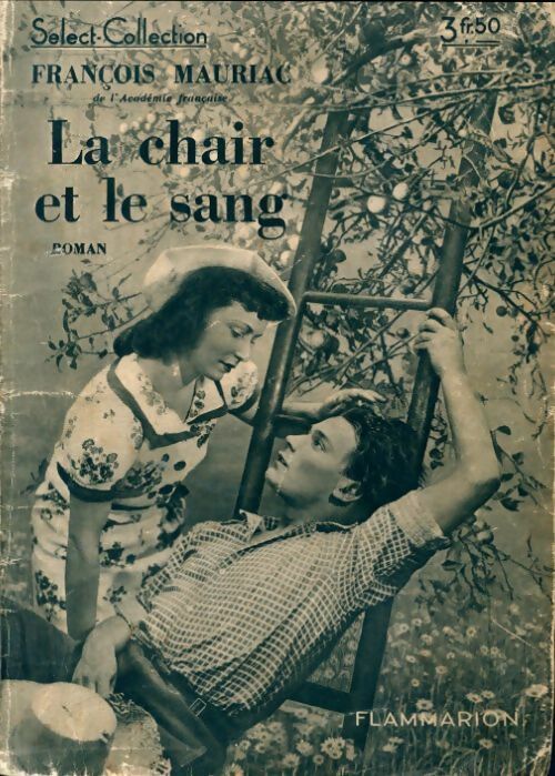 La chair et le sang - François Mauriac -  Select collection - Livre