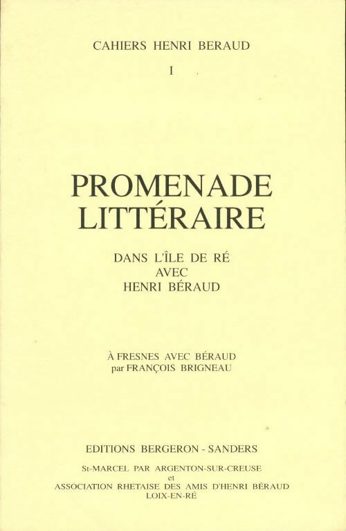 Promenade dans l'île de Ré avec Henri Béraud - François Brigneau -  Cahiers Henri Béraud - Livre