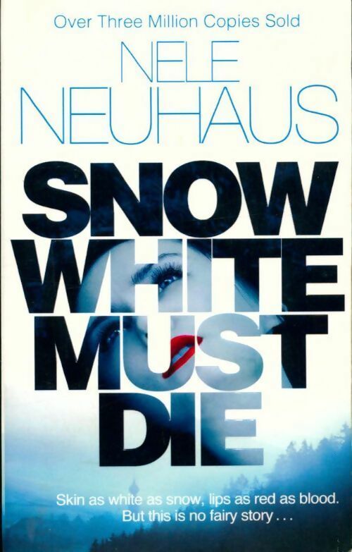 Snow white must die - Nele Neuhaus -  Pan Books - Livre