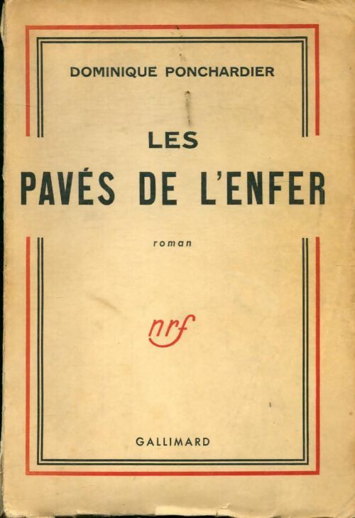 Les pavés de l'enfer - Dominique Ponchardier -  Gallimard GF - Livre