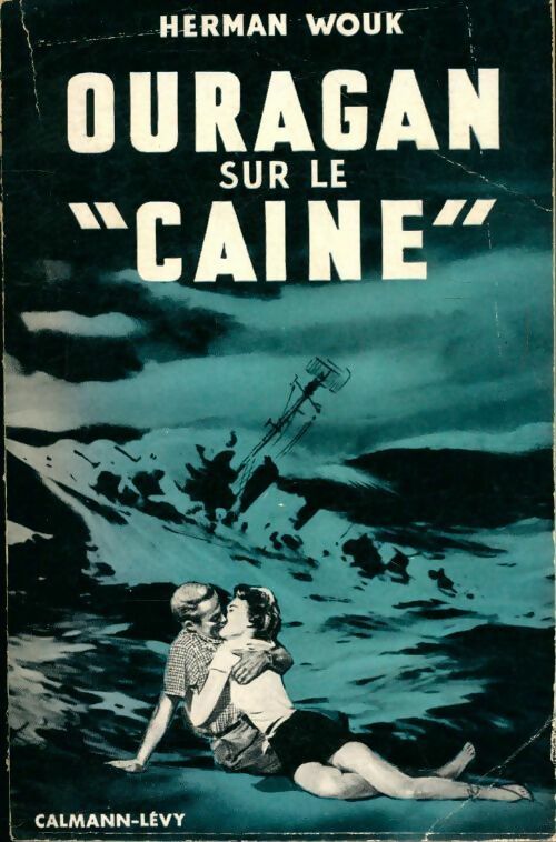 Ouragan sur le Caine - Herman Wouk -  Calmann-Lévy GF - Livre