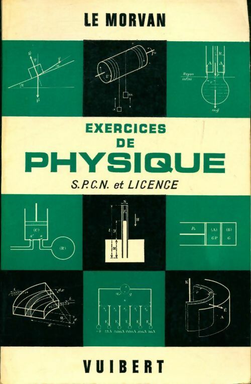Exercices de physique SPCN et licence - Guy Le Morvan -  Vuibert GF - Livre