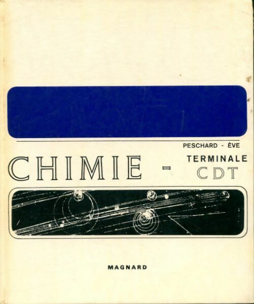 Chimie Terminale C / D/ T - Marcel Peschard -  Magnard GF - Livre