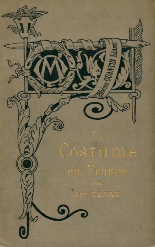 Le costume en France - Ary Renan -  Bibliothèque de l'enseignement des Beaux-Arts - Livre