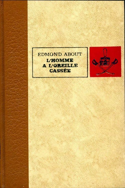 L'homme à l'oreille cassée - Edmond About -  Classiques - Livre