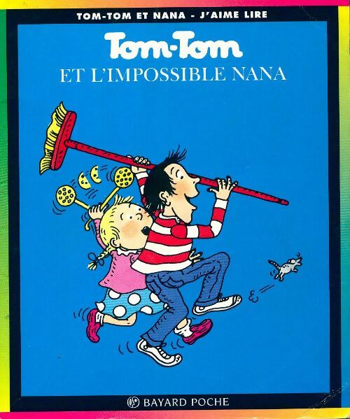 Tom-Tom et l'impossible Nana - Jacqueline Cohen -  Tom-Tom et Nana - Livre