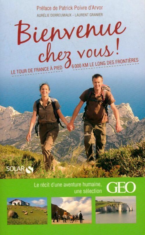 Bienvenue chez vous ! - Aurélie Derreumaux ; Laurent Granier -  Solar GF - Livre