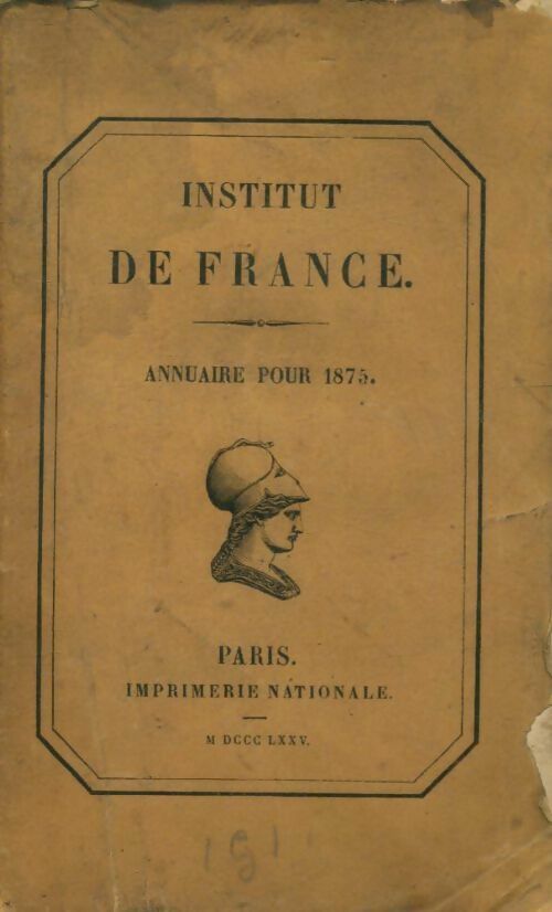 Institut de France annuaire pour 1875 - Inconnu -  Imprimerie national poche divers - Livre