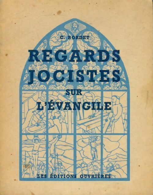 Regards jocistes sur l'évangile - Charles Bordet -  Poche Ouvrières - Livre