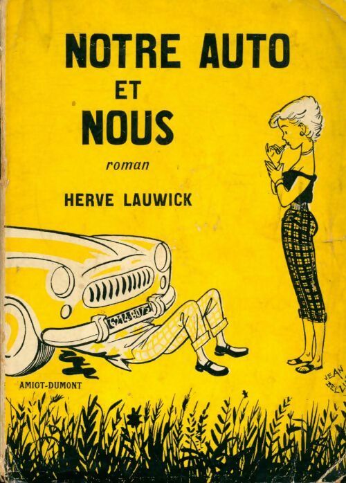 Notre auto et nous - Hervé Lauwick -  Amyot GF - Livre